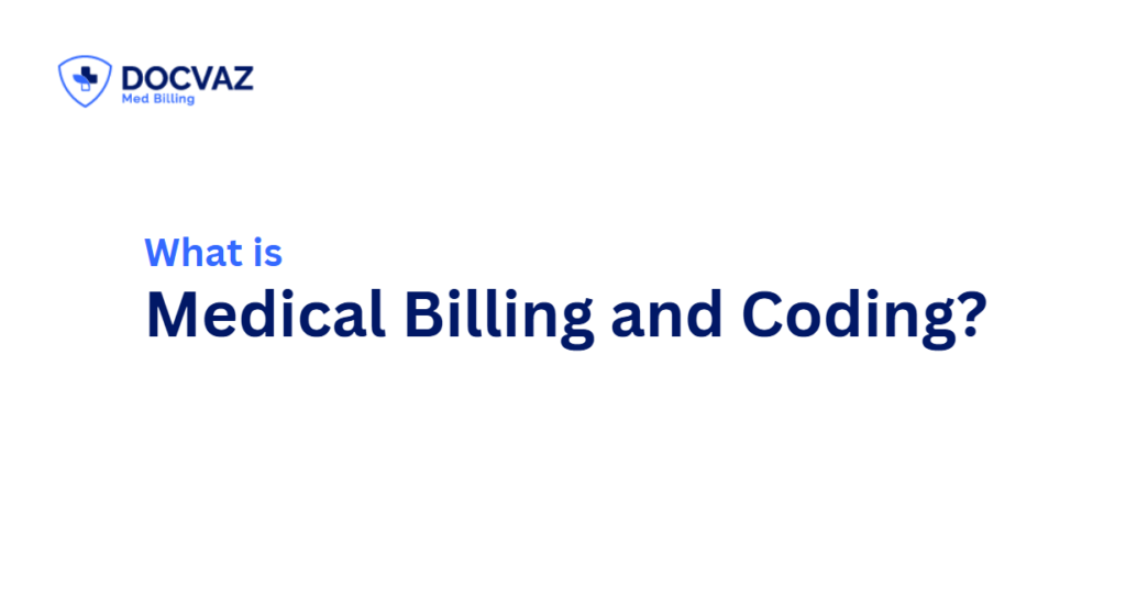 What is Medical Billing and Coding?