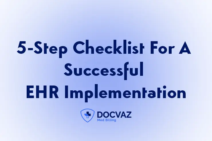 5-Step Checklist For A Successful EHR Implementation