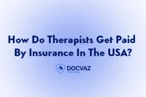 How Do Therapists Get Paid By Insurance In The USA