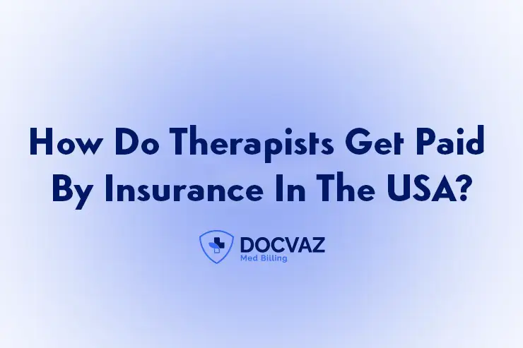 How Do Therapists Get Paid By Insurance In The USA