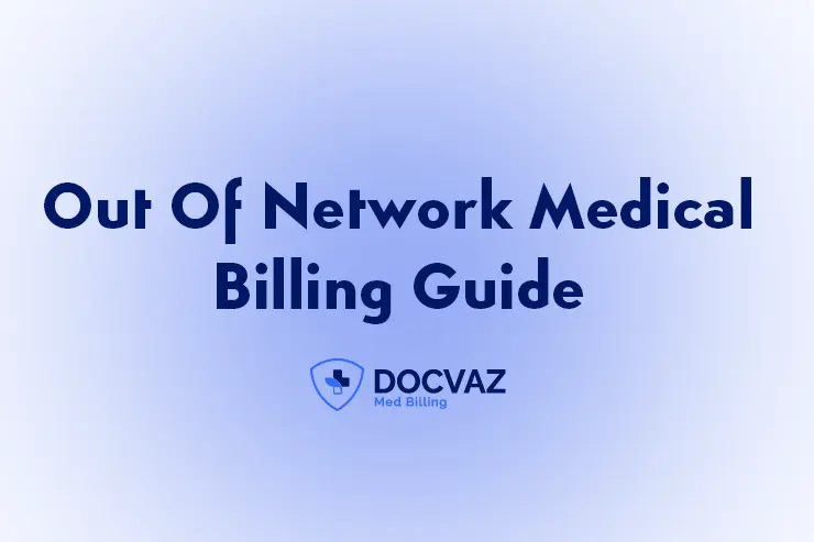 Out Of Network Medical Billing Guide