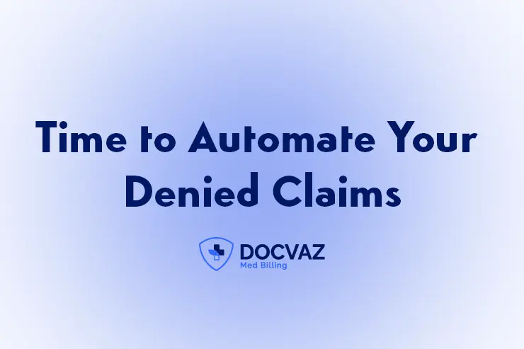 Time to Automate Your Denied Claims