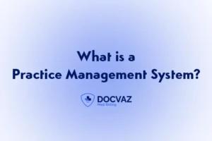 What is a Practice Management System