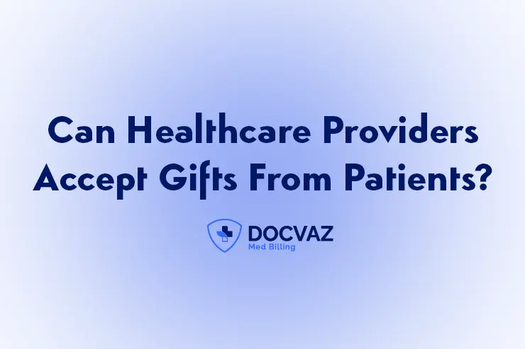 Can Healthcare Providers Accept Gifts From Patients