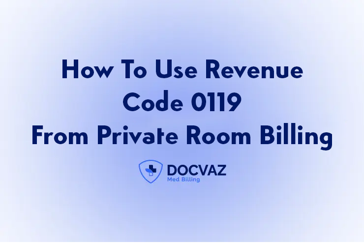 How To Use Revenue Code 0119 From Private Room Billing