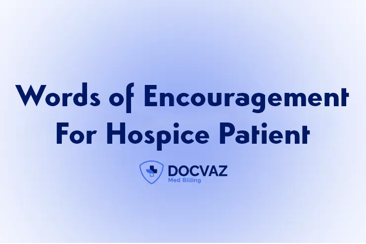Words of Encouragement For Hospice Patient