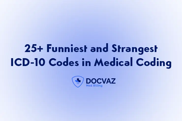 25+ Funniest and Strangest ICD-10 Codes in Medical Coding