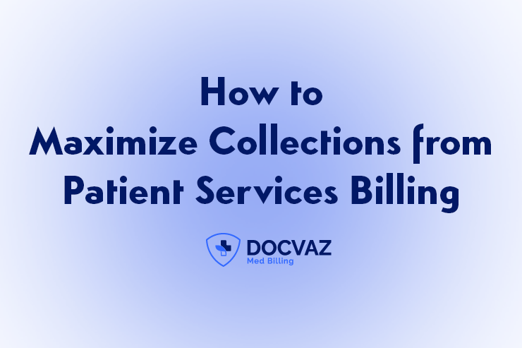 How to Maximize Collections from Patient Services Billing