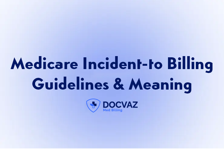 Medicare Incident-to Billing Guidelines & Meaning