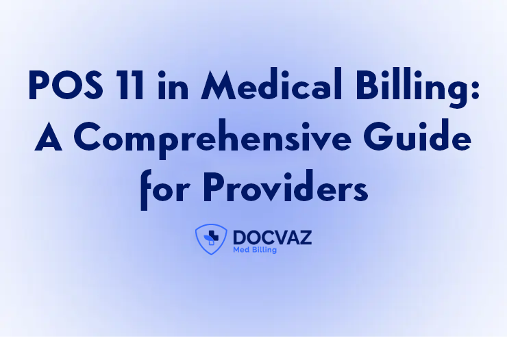 POS 11 in Medical Billing A Comprehensive Guide for Providers