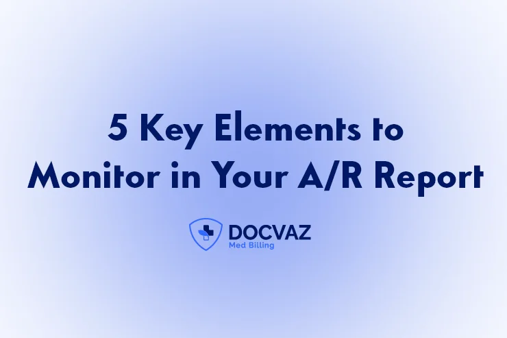 5 Key Elements to Monitor in Your AR Reports