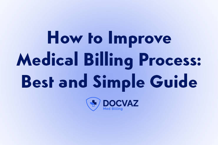 How to Improve Medical Billing Process Best and Simple Guide