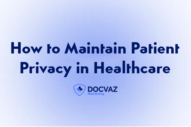 How to Maintain Patient Privacy in Healthcare
