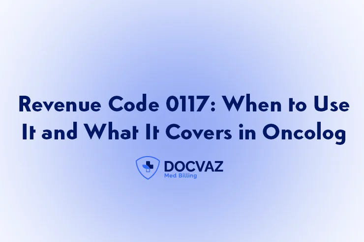 Revenue Code 0117 When to Use It and What It Covers in Oncology