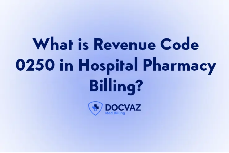 What is Revenue Code 0250 in Hospital Pharmacy Billing?