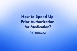 How to Speed Up Prior Authorization for Medication