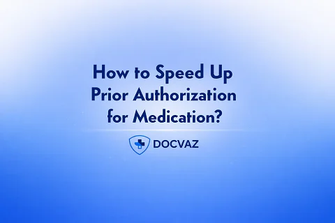 How to Speed Up Prior Authorization for Medication